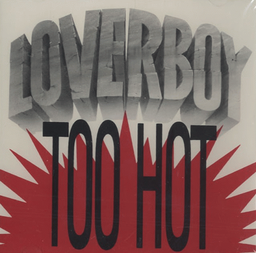 Loverboy : Too Hot